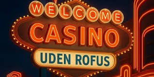 Dansk Casinoer Uden ROFUS – En Guide til Ansvarligt Spil Dansk Casinoer Uden ROFUS – En Guide til Ansvarligt Spil