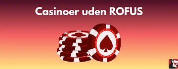 Nye Casino Uden ROFUS – Spil Uden Begrænsninger