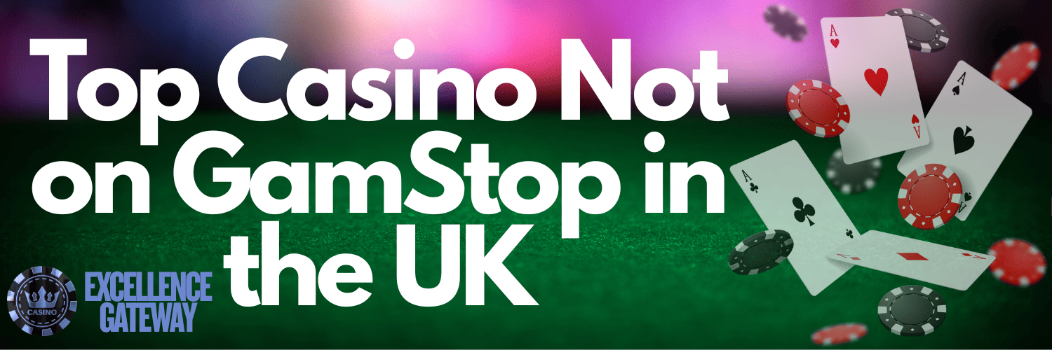 UK Casinos Not on Gamstop Your Guide to Non-Restricted Gaming